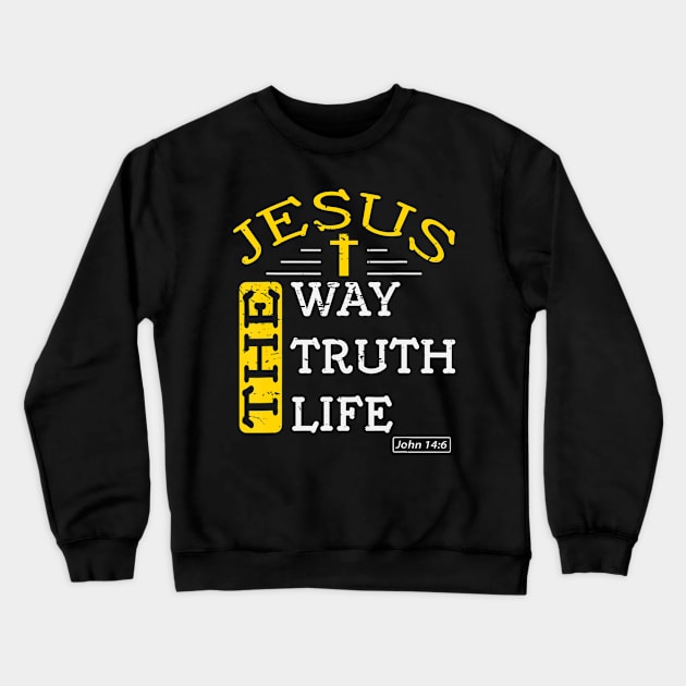 Jesus The Way Truth Life Scripture Gift Faith Believer Crewneck Sweatshirt by HaroldKeller